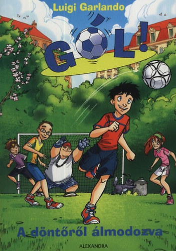 Luigi Garlando - A d�nt�r�l �lmodozva - G�l! 4.