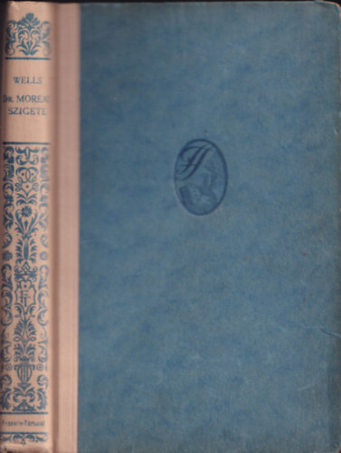 H. G. Wells - Dr. Moreau szigete (H. G. Wells Mvei)