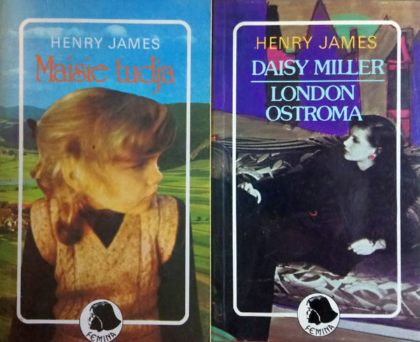 Henry James - Daisy Miller - London ostroma + Maisie tudja (h�rom m� k�t k�tetbe k�tve)