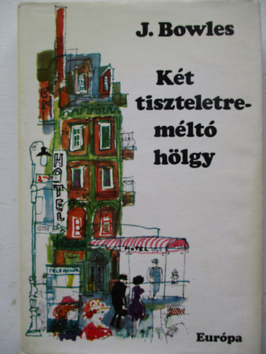 J. Bowles - Két tiszteletreméltó hölgy