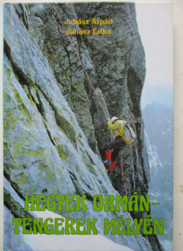 Juh�sz �rp�d-Juh�sz Erika - Hegyek orm�n - Tengerek m�ly�n