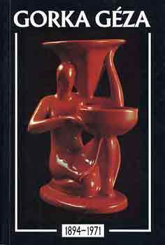 szerk. Csenkey �. Szab� L. - Gorka G�za (1894-1971)