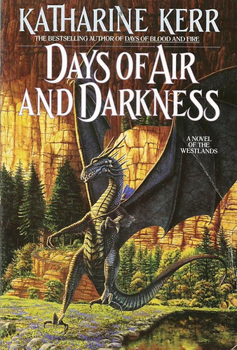 Katherine Kerr - Days of Air and Darkness
