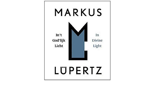 Markus Lpertz - In't God'lijk Licht - In Divine Light