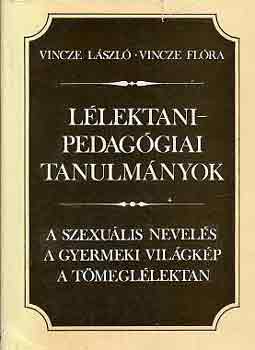 Vincze Lszl-Vincze Flra - Llektani-pedaggiai tanulmnyok