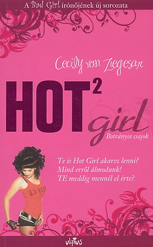 Cecily von Ziegesar - Hot Girl 2. - Botrnyos csajok