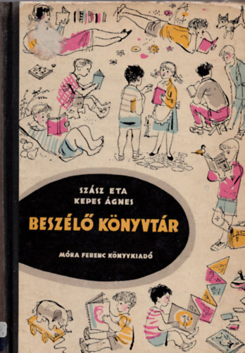 Kepes gnes- Szsz Eta; Wrtz dm  (ill.) - Beszl knyvtr - Az ifjsgi irodalom ajnl bibliogrfija