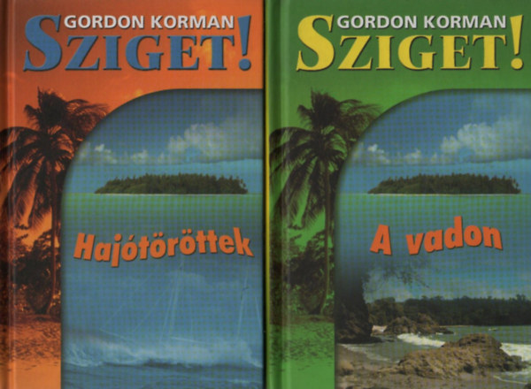 Gordon Korman - Hajtrttek + A vadon (2 m)