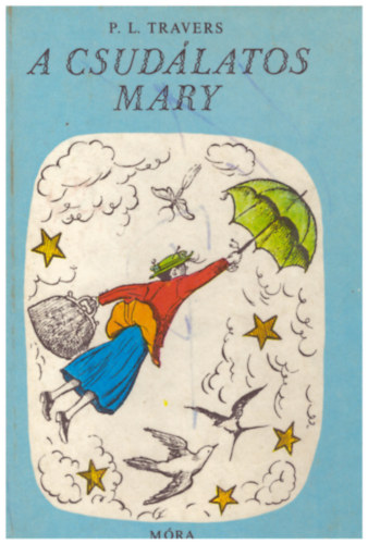 P. L. Travers - A csud�latos Mary