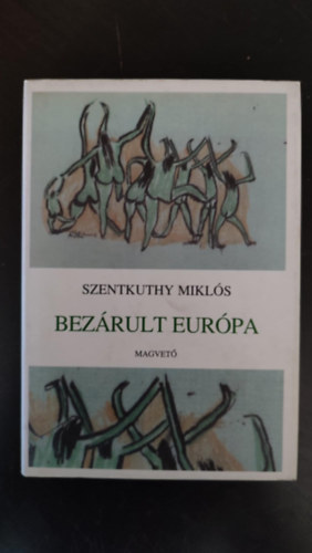 Tompa M�ria  Szentkuthy MIkl�s (szerk.) - Bez�rult Eur�pa - Reg�ny 1949