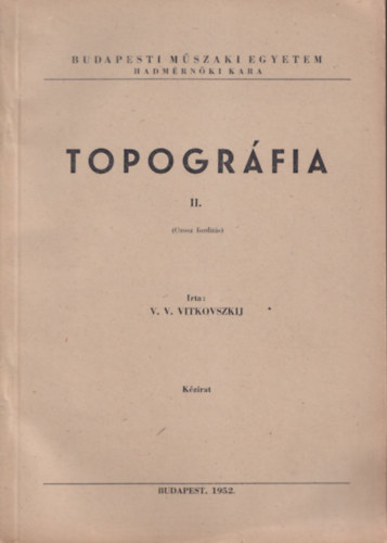 V. V. Vitkovszkij - Topogrfia II.-VI. (5db) - orosz fordts /kzirat/ Budapesti Mszaki Egyetem Hadmrnki kara