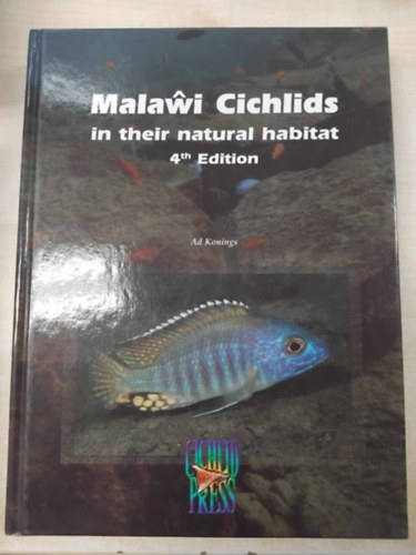 Ad Konings - Malawi Cichlids in their Natural Habitat