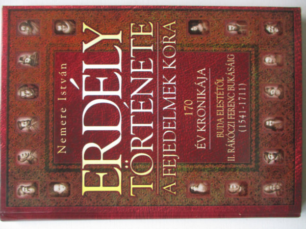 Nemere István - Erdély története - A fejedelmek kora