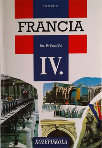 Dr. Pataki P�l - Francia nyelvk�nyv IV.