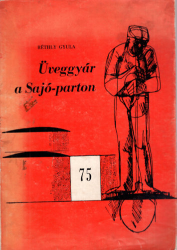 Rthly Gyula - veggyr a Saj-parton