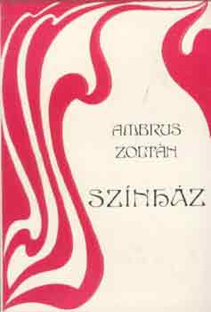 Ambrus Zoltn - Sznhz