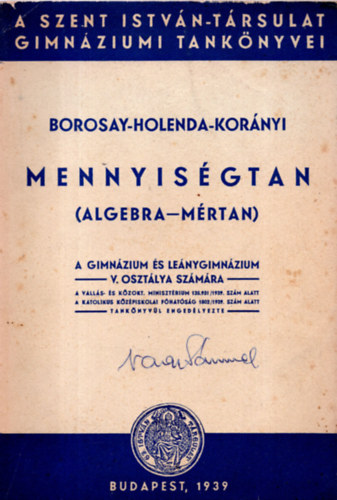 Borosay Dvid; Kornyi Szevr; Holenda Barnabs Dr. - Mennyisgtan (Algebra-mrtan)- A gimnzium s lenygimnzium V. osztlya szmra