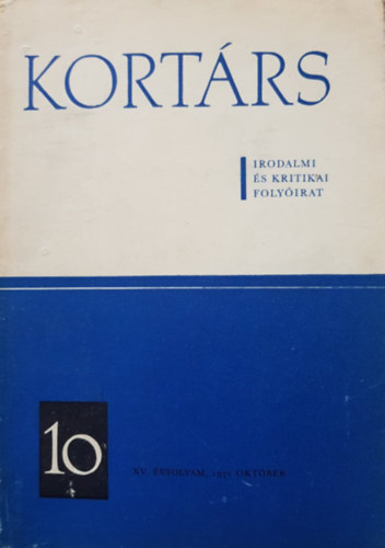 Simon Istvn  (szerk.) - Kortrs - Irodalmi s Kritikai Folyirat  XV. vf. 10. sz. 1971. oktber