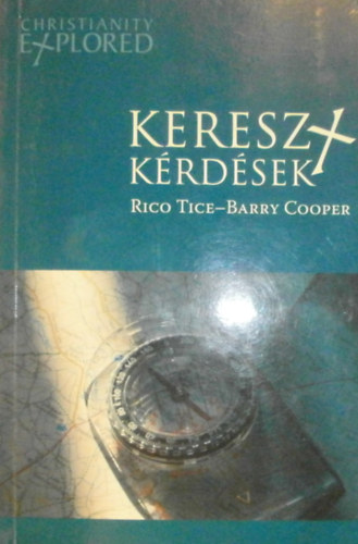 Rico Tice - Barry Cooper - Kereszt-k�rd�sek