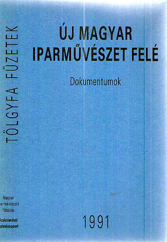 Ferkai-István-Slézia (szerk.) - Új magyar iparművészet felé (dokumentumok)