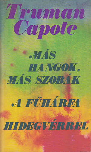 Truman Capote - M�s hangok, m�s szob�k