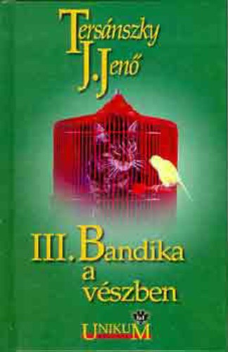 Tersánszky Józsi Jenő - III. Bandika a vészben