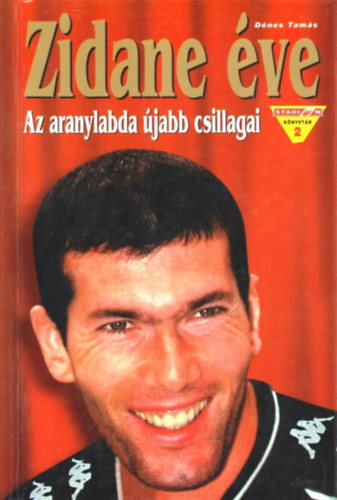 Dnes Tams - Zidane ve - Az Aranylabda jabb csillagai