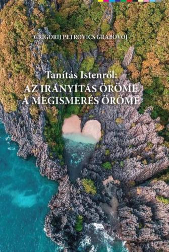 Grigorij Petrovics Grabojov - Tants Istenrl: Az irnyts s a megismers rme