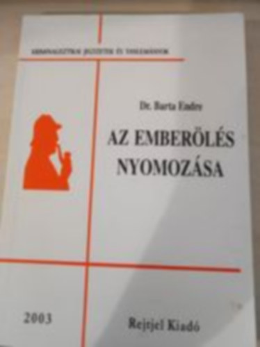 Dr. Barta Endre - Az emberölés nyomozása