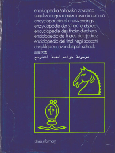 Aleksandar Matanovic (szerk.) - Enciklopedija Sahovskih Zavrsnica (1993)
