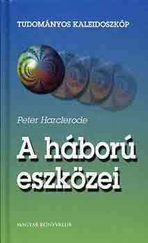 Peter Harclerode - A h�bor� eszk�zei
