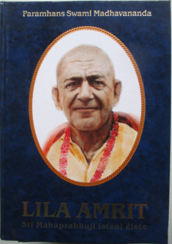 Paramhans Madhavananda - Lila Amrit (Sri mahaprabhuji isteni lete)