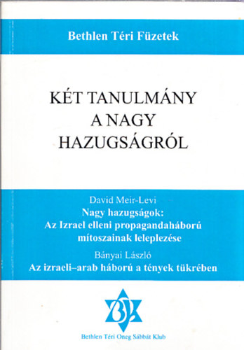 Bnyai Lszl Dvid Meir-Lvi - Kt tanulmny a nagy hazugsgrl