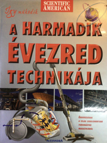Michael Wright; Mukul Patel  (szek.) - �gy m�k�dik a harmadik �vezred technik�ja