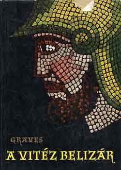 Robert Graves - A vitz Belizr