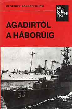 Geoffrey Barraclough - Agadirtl a hborig (npszer trtnelem)