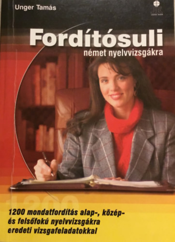 Unger Tam�s - Ford�t�suli n�met nyelvvizsg�kra