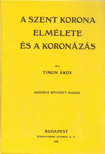 Timon kos - A Szent Korona elmlete s a koronzs