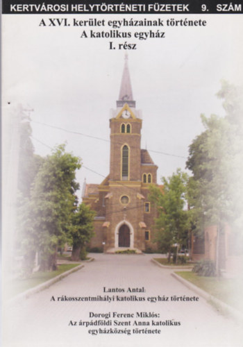 Dorogi Ferenc Miklós - Az árpádföldi Szent Anna katolikus egyházközség története