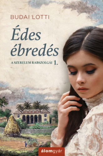 Budai Lotti - �des �bred�s - A szerelem rabszolg�i 1.