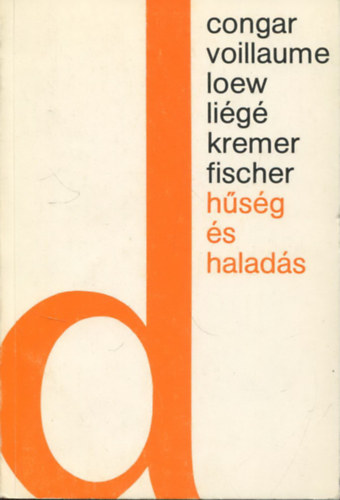 Yves Congar; Ren� Voillaume; Jacques Loew; Pierre-Andr� Li�g�; Jacob Kremer; Balthasar Fischer - H�s�g �s halad�s