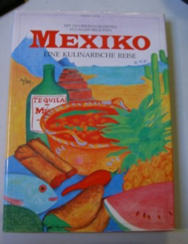 Susanna Palazuelos, Ignacio Urquiza , Marilyn Tausend Christian Verlag (photo) - Mexiko: Eine Kulinarische Reise