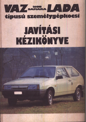 VAZ - Lada Szamara 2108 tpus szemlygpkocsi javtsi kziknyve