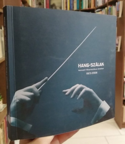 Aradi P�ter - Mesterh�zi G�bor - Hang-sz�lak - Nemzeti Filharmonikus Zenekar 1923-2008 - Dedik�lt