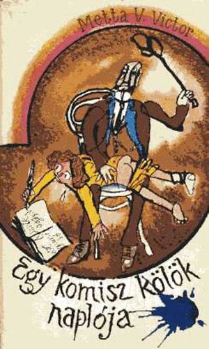 Metta V. Victor - Egy komisz k�l�k napl�ja