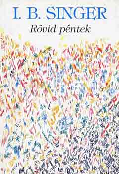I.B. Singer - R�vid p�ntek