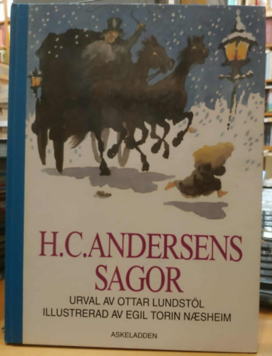 H. C. Andersens - H. C. Andersens Sagor - Urval av ottar Lundstöl