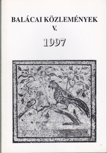 Palgyi K. Szilvia  (szerk.) - Balcai kzlemnyek V. 1997