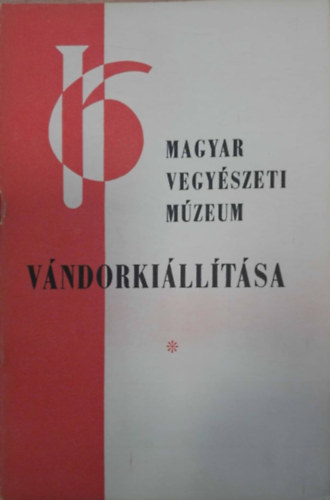 Magyar Vegyszeti Mzeum - Vndorkilltsa