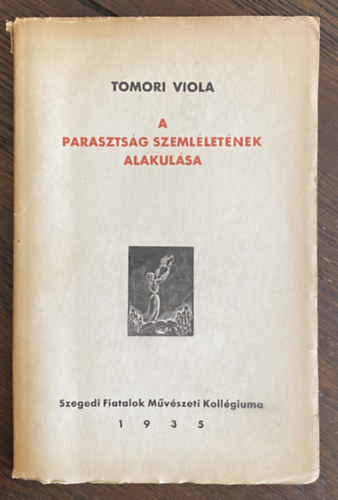 Tomori Viola - A parasztság szemléletének alakulása